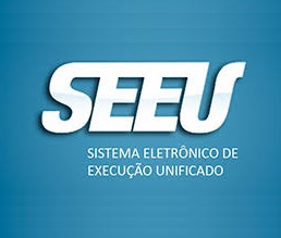 Sistema Eletrônico de Execução Unificado (SEEU)