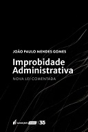 Improbidade administrativa: nova Lei comentada