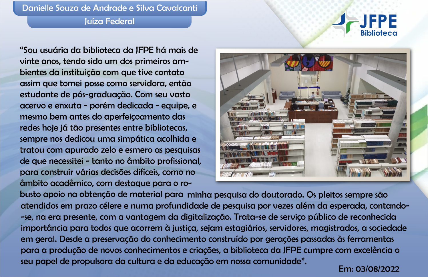 Depoimento sobre a Biblioteca de Danielle Souza de Andrade
                                        e Silva Cavalcanti